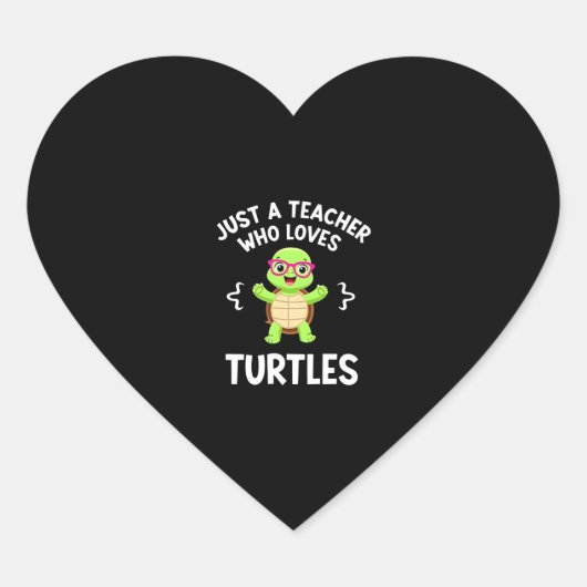 Just a Teacher Who Loves Turtles Turtle Lover Educ Herz-Aufkleber (Vorderseite)