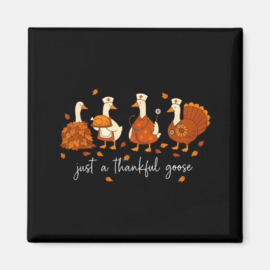 Just A Thankful Goose Nurse Funny Thanksgiving Magnet (Vorne)