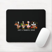 Just A Thankful Goose Silly Thanksgiving Fall Mousepad (Mit Mouse)