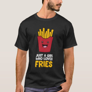 Just A Who Lieben French Fries T-Shirt