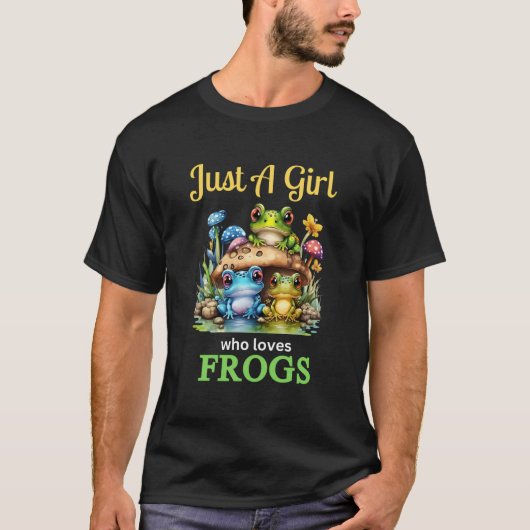 Just A Who Loves Frogs T-Shirt (Vorderseite)