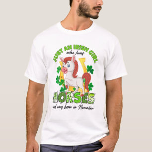 Just an Irish Girl Who Liebe Horses Lucky November T-Shirt