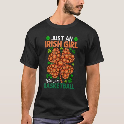Just An Irish Girl Who Loves Basketball Saint Patr T-Shirt (Vorderseite)
