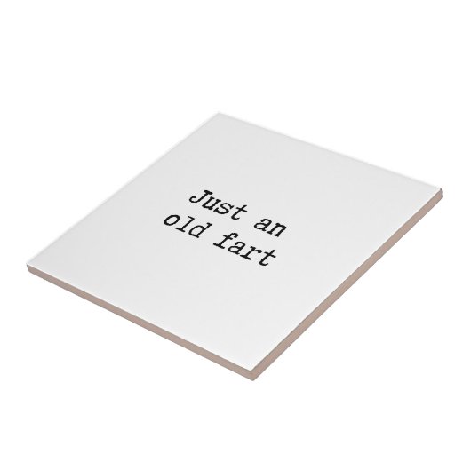 Just An Old Fart Fliese (Seite)