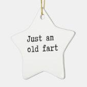 Just An Old Fart Keramik Ornament (Links)