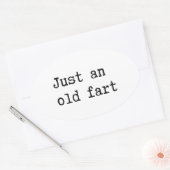 Just An Old Fart Ovaler Aufkleber (Umschlag)