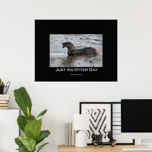 "Just an Otter Day"-Poster Poster (Heimbüro)