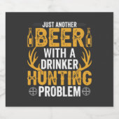 Just another beer with a drinker hunting problem bierflaschenetikett (Einzelnes Label)