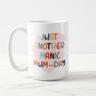Just another manic mum-day mug, mother's day gift kaffeetasse
