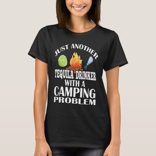 Just Another Tequila Drinker  Camping T-Shirt (Vorderseite)