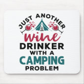 Just Another Wine Drinker With a Camping Problem Mousepad (Vorne)