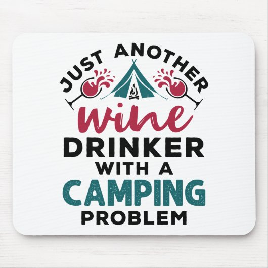 Just Another Wine Drinker With a Camping Problem Mousepad (Vorne)