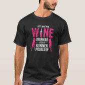Just Another Wine Drinker With A Runner Problem Pr T-Shirt (Vorderseite)