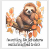 Just Autumn Matically Inclined to Sloth Aufkleber (Blatt)