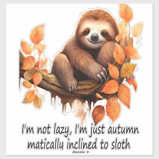Just Autumn Matically Inclined to Sloth Aufkleber (Blatt)