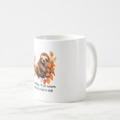 Just Autumn Matically Inclined to Sloth Kaffeetasse (VorderseiteRechts)