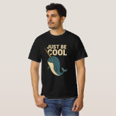 Just Be Cool Narwhal T-Shirt (Vorne ganz)