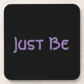 "Just Be" Getränkeuntersetzer (Vorderseite)