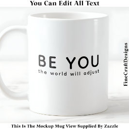 Just Be You 070 Inspirational Motivational Quote  Kaffeetasse