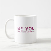 Just Be You 071 Inspirational Motivational Quote Kaffeetasse (Links)