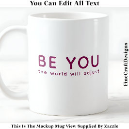 Just Be You 071 Inspirational Motivational Quote  Kaffeetasse