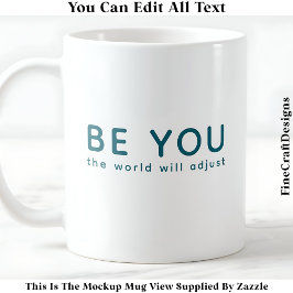 Just Be You 072 Inspirational Motivational Quote  Kaffeetasse