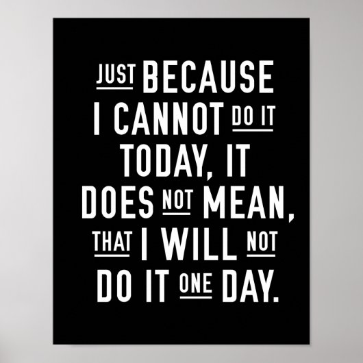 JUST BECAUSE I CANNOT DO IT TODAY | POSTER (Vorne)