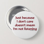 Just Because I Don't Care Button (Vorne & Hinten)