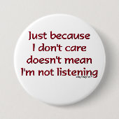 Just Because I Don't Care Button (Vorderseite)