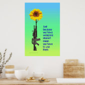 Just Because We Have Weapons... Poster (Küche)