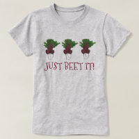 Just Beet (Beat) Es Funny Red Bunch Garden Veggie