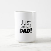 Just being a Dad Kaffeetasse (Mittel)