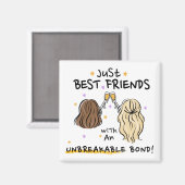"Just Best Friends" Magnet-Geschenk Magnet (Vorderseite/Rückseite)