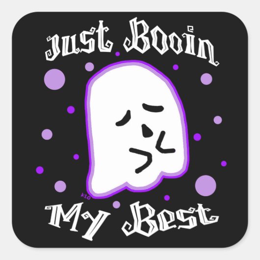Just Booin My Best Square Sticker (Vorderseite)