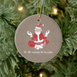 Just Breathe Yoga Santa Keramikornament<br><div class="desc">Eine Weihnachts-positive Erinnerung - genießen</div>