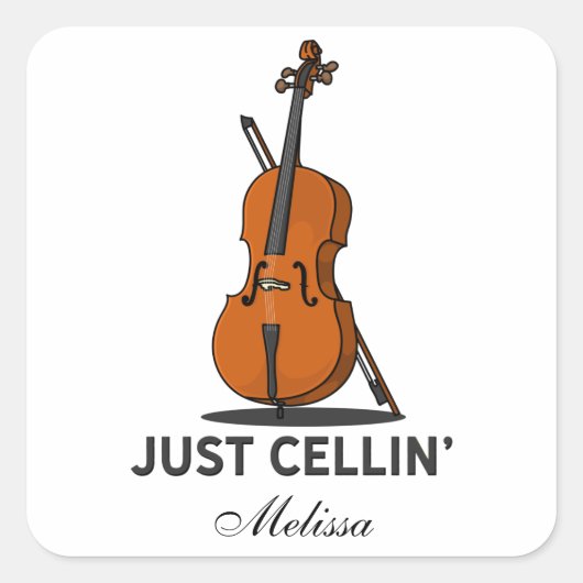 Just Cellin Cello Musician Custom Quadratischer Aufkleber (Vorderseite)
