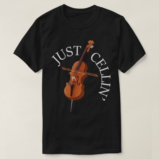 Just Cellin - Cello Player Cellist Musician Classi T-Shirt (Design vorne)