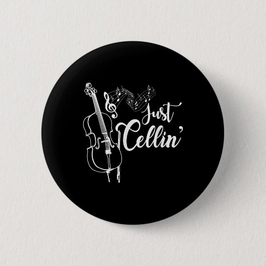 Just Cellin Funny Cellist Musician Gift Cello Button (Vorderseite)