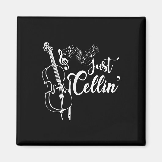 Just Cellin Funny Cellist Musician Gift Cello Magnet (Vorne)
