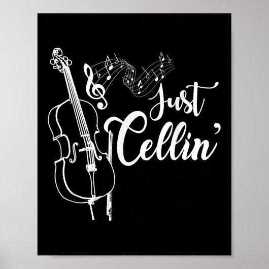 Just Cellin Funny Cellist Musician Gift Cello Poster (Vorne)