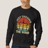 Just Chasing The Windmill Renewable Energy Wind Tu Sweatshirt (Vorderseite)