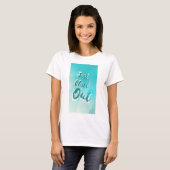Just Chill Out T-Shirt (Vorne ganz)