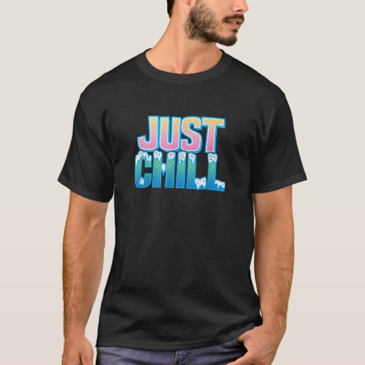 JUST CHILL raus Chillin 80er 90er novelty lustige T-Shirt (Vorderseite)