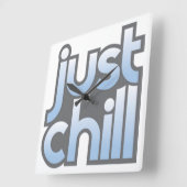 Just Chill Wall Clock Quadratische Wanduhr (Winkel)