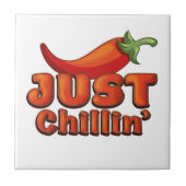 Just Chillin' Fliese (Vorderseite)