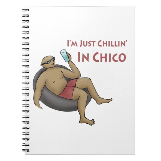 Just Chillin' in Chico Notizblock (Vorderseite)