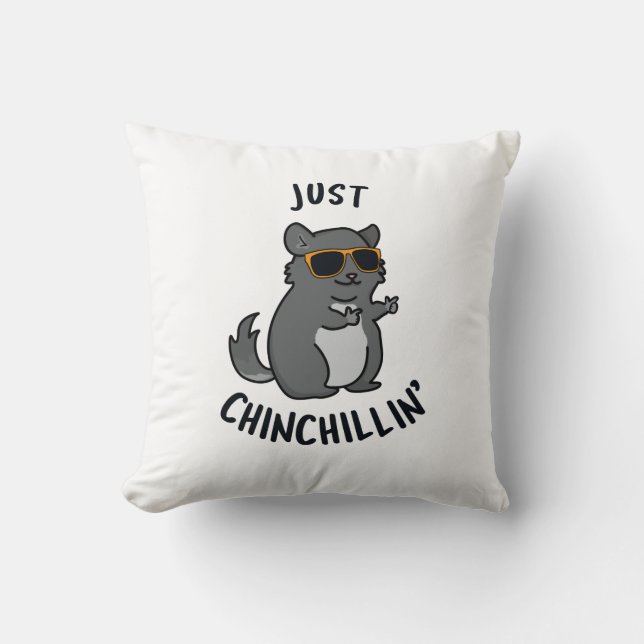 Just Chin-Chillin Funny Chinchilla Pun Kissen (Vorderseite)
