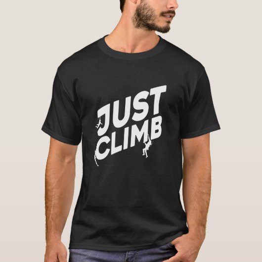 Just Climb Bouldering Rock Climber Rock Boulder Cl T-Shirt (Vorderseite)