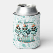 Just Cluckin Chill Funny Chicken Dosenkühler (Kanne Vorderseite)