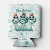 Just Cluckin Chill Funny Chicken Dosenkühler (Rückseite)